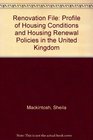 Renovation File Profile of Housing Conditions and Housing Renewal Policies in the United Kingdom
