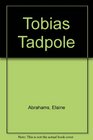 Tobias Tadpole