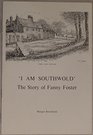 'I am Southwold' The story of Fanny Foster