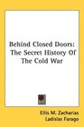 Behind Closed Doors The Secret History Of The Cold War