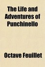 The Life and Adventures of Punchinello