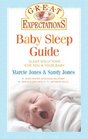 Great Expectations: Baby Sleep Guide: Sleep Solutions for You & Your Baby