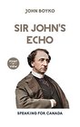 Sir John's Echo Speaking for Canada