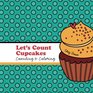 Let's Count Cupcakes A Counting Coloring and Drawing Book for Kids