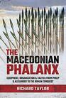 The Macedonian Phalanx Equipment Organization and Tactics from Philip and Alexander to the Roman Conquest