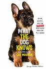 What the Dog Knows Young Readers Edition Scent Science and the Amazing Ways Dogs Perceive the World