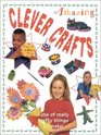 Amazing Clever Crafts Lots of Really Crafty Things to Make