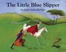 The Little Blue Slipper An Irish Cinderella Story