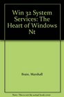 Win 32 System Services The Heart of Windows Nt