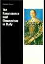 The Renaissance and Mannerism in Italy