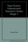 Vaya Nuevo Assessment Teacher's Notes Stage 1