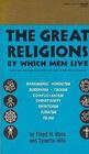 The Great Religions By Which Men Live