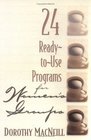 24 ReadyToUse Programs for Women's Groups