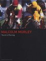 Malcolm Morley The Art of Painting