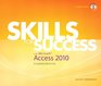 Skills for Success with Microsoft Access 2010 Comprehensive