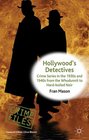 Hollywood's Detectives Crime Series in the 1930s and 1940s from the Whodunnit to Hardboiled Noir