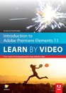 Introduction to Adobe Premiere Elements 11: Learn by Video