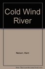 Cold Wind River