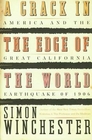 A Crack in the Edge of the World America and the Great California Earthquake of 1906