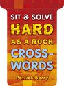 Sit  Solve Hard as a Rock Crosswords