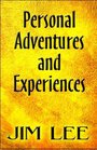 Personal Adventures and Experiences