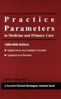 Practice Parameters in Medicine and Primary Care Year 2000 Edition