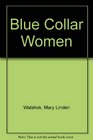 Blue Collar Women