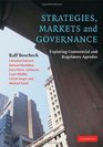Strategies Markets and Governance Exploring Commercial and Regulatory Agendas