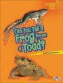 Can You Tell a Frog from a Toad