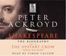 Shakespeare - The Biography: Vol II: The Upstart Crow (v. 2)
