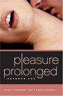 Pleasure Prolonged (Pleasure Games, Bk 2)