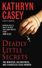 Deadly Little Secrets The Minister His Mistress and a Heartless Texas Murder