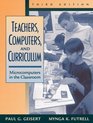Teachers Computers and Curriculum Microcomputers in the Classroom