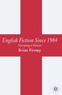 English Fiction Since 1984 Narrating a Nation