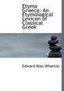Etyma Graeca An Etymological Lexicon of Classical Greek