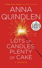 Lots of Candles, Plenty of Cake (Random House Large Print)