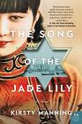 The Song of the Jade Lily A Novel