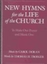 New Hymns for the Life of the Church To Make Our Prayer and Music One