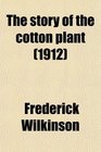 The story of the cotton plant
