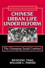 Chinese Urban Life under Reform  The Changing Social Contract