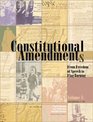Constitutional Amendments From Freedom of Speech to Flag Burning 3 Volume Set Edition 1