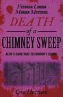 Death of a Chimney Sweep: Alfie\'s gang take to London\'s slums (Victorian London Murder Mysteries)