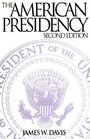 The American Presidency Second Edition