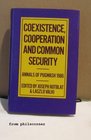Coexistence Cooperation and Common Security Annals of Pugwash 1986