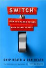 Switch How to Change Things When Change Is Hard