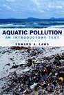 Aquatic Pollution An Introductory Text 3rd Edition