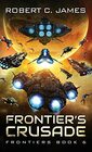 Frontier's Crusade A Space Opera Adventure