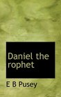 Daniel the rophet