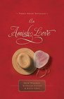 An Amish Love: Healing Hearts / A Marriage of the Heart / What the Heart Sees