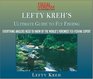 Lefty Kreh's Ultimate Guide To Fly Fishing Everything Anglers Need To Know By The World's Foremost Flyfishing Expert